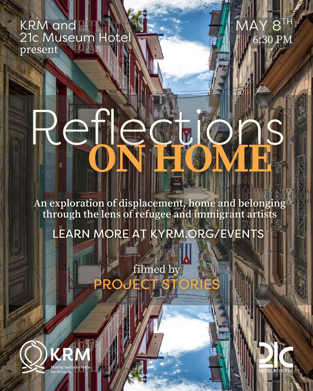 Reflections on Home Docuseries Screening Friday, May 8th 6:30 – 8:00 PM 21c Museum Hotel Louisville